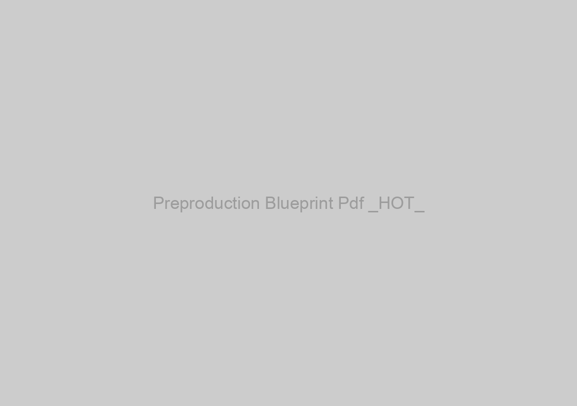 Preproduction Blueprint Pdf _HOT_